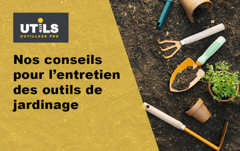 Entretien des outils de jardin : nos conseils